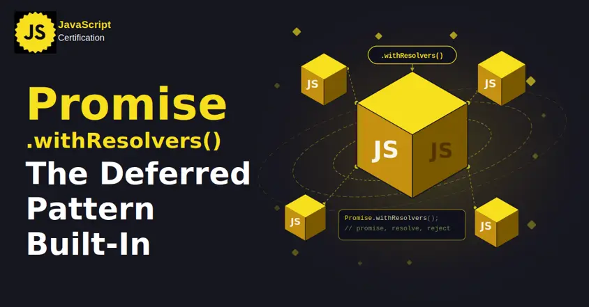 Promise.withResolvers(): The Deferred Pattern Built-In