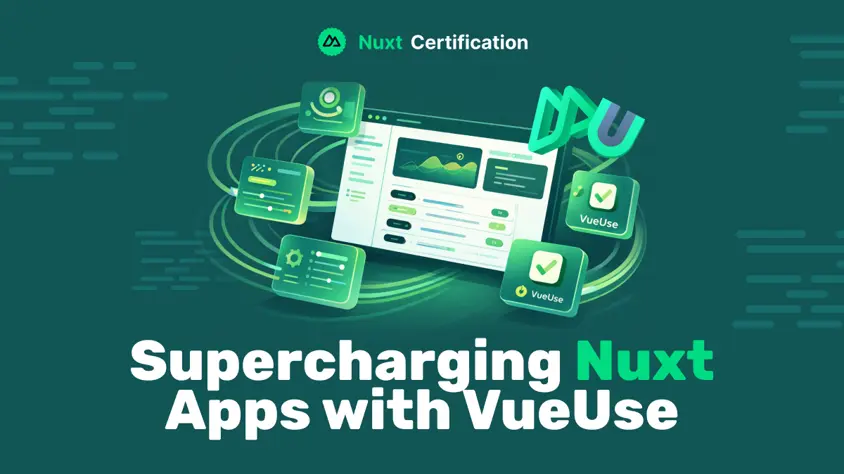 Supercharging Nuxt Apps with VueUse