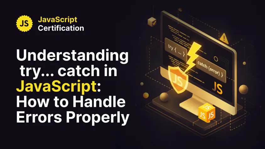 Understanding try...catch in JavaScript: How to Handle Errors Properly