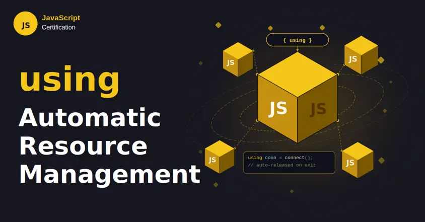 `using` in JavaScript: Automatic Resource Management