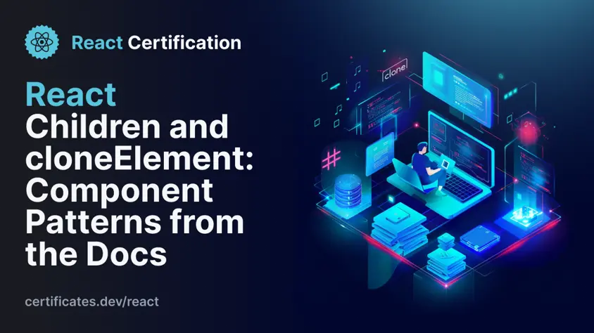 React Children and cloneElement: Component Patterns from the Docs